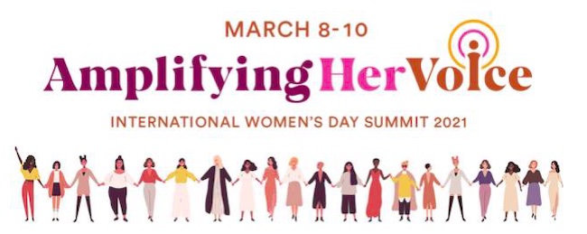 International Women’s Day Summit 2021: Amplifying Her Voice